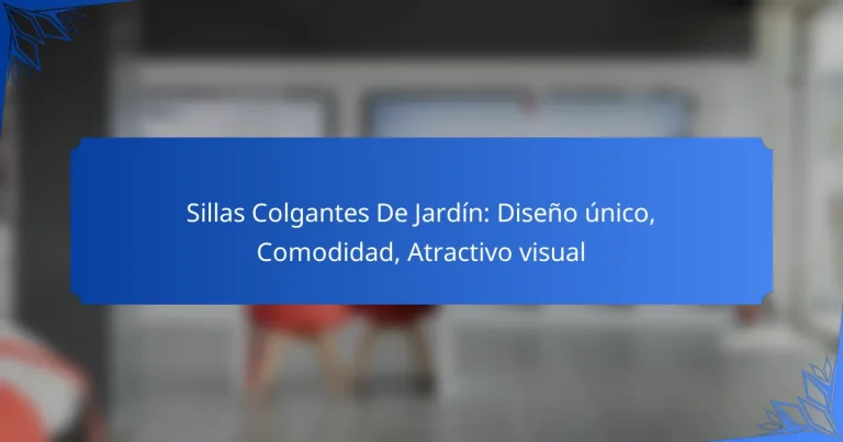 Sillas Colgantes De Jardín: Diseño único, Comodidad, Atractivo visual